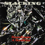 Slacking // Roundhouse A Bootlicker 7"