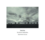 Jürg Frey & Apartment House // Borderland Melodies CD