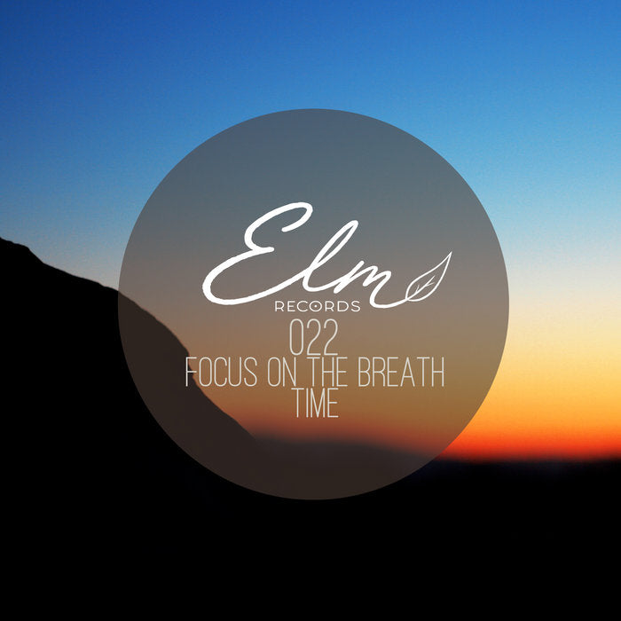 Focus On The Breath // Time TAPE