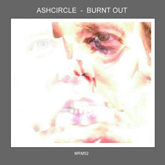 Ashcircle // Burnt Out CDR