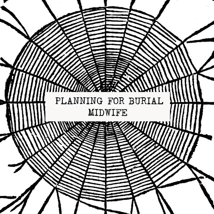 Midwife / Planning for Burial // Split 7"