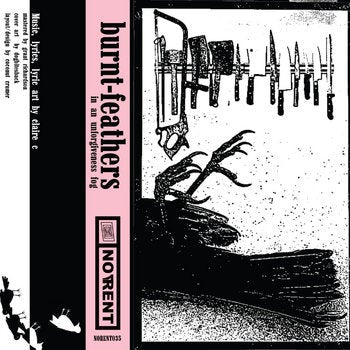 Burnt Feathers // In An Unforgiveness Fog Tape