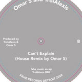 Omar S and TroiAlexis // Cant Explain 7"