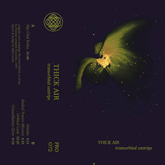 Thick Air // Transorbital Cantrips TAPE