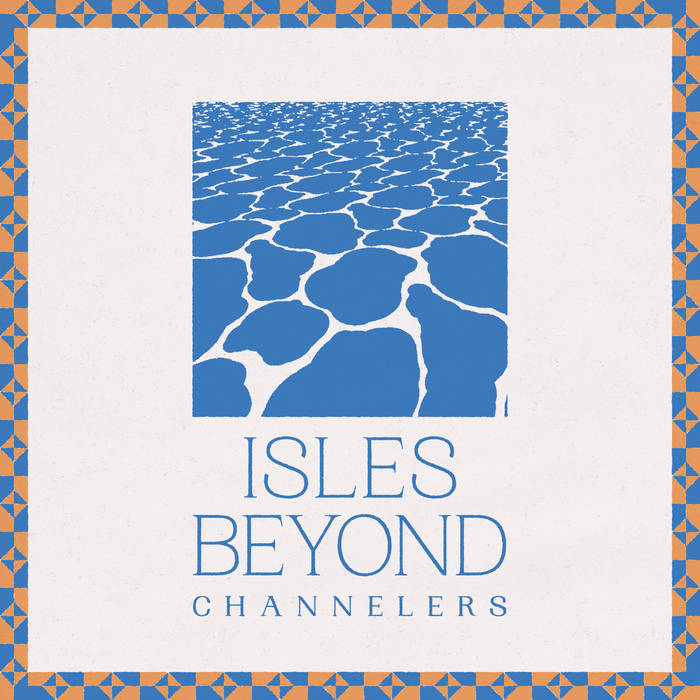 Channelers // Isles Beyond TAPE