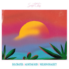 So.Crates, Nelson Dialect, Alnitak Kid // Sunset Cities LP