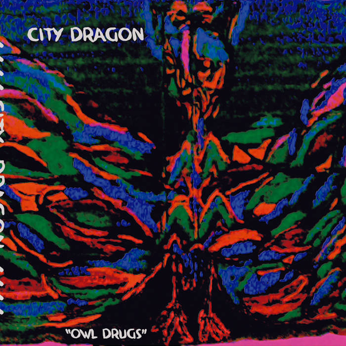 City Dragon // Owl Drugs