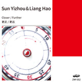 Sun Yizhou, Liang Hao // Closer / Further TAPE