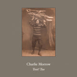 Charlie Morrow // Toot! Too LP
