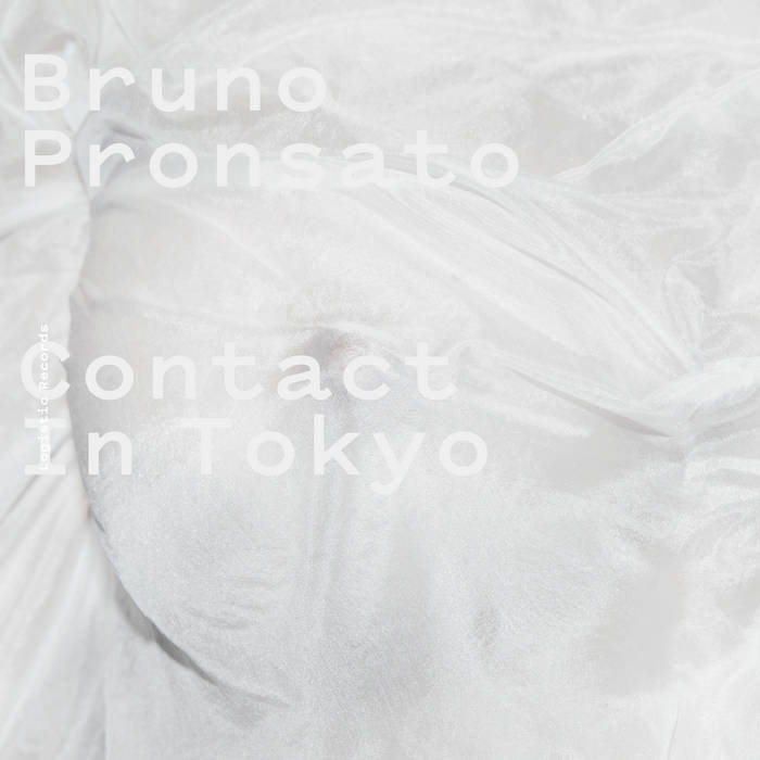 Bruno Pronsato // Contact In Tokyo 2x12"