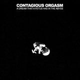 Contagious Orgasm // A Dream that a Fetus has in the Abyss TAPE