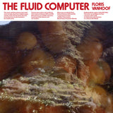 Floris Vanhoof // The Fluid Computer LP