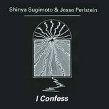 Shinya Sugimoto & Jesse Perlstein // I Confess TAPE