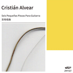 Cristián Alvear // Seis Pequeñas Piezas Para Guitarra TAPE