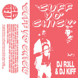DJ R3LL & DJ Kiff // Cuff Yo Chick Tape