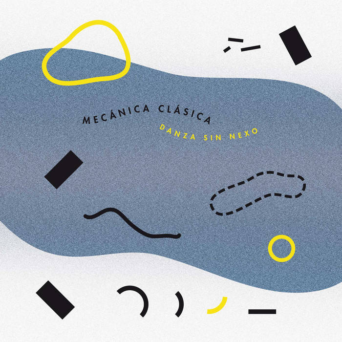 Mecánica Clásica // Danza Sin Nexo LP