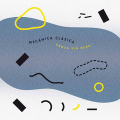 Mecánica Clásica // Danza Sin Nexo LP