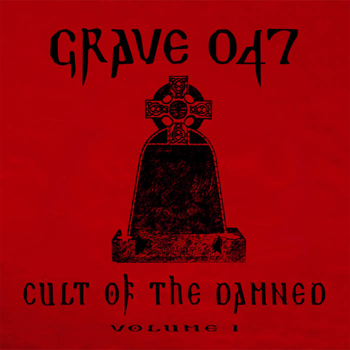 GRAVE 047 // Cult of the Damned VOL. 1 TAPE