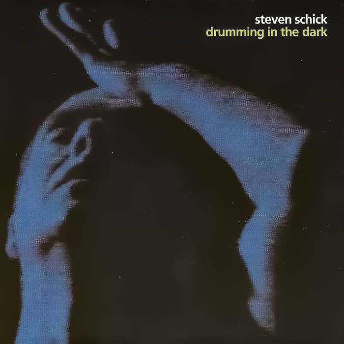 Steven Schick // Drumming In The Dark CD