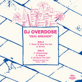 DJ Overdose // Deal Breaker EP 12"