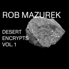 Rob Mazurek // Desert Encrypts Vol. 1 CD
