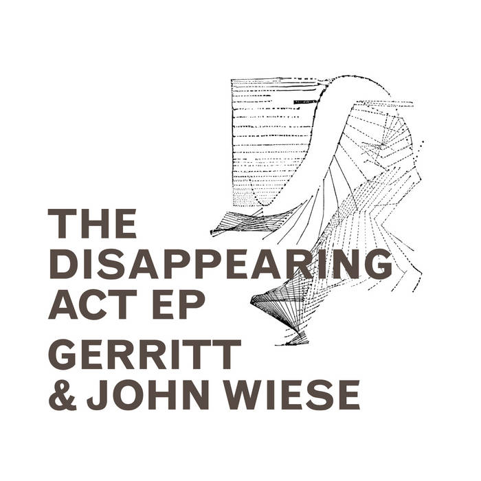 Gerritt & John Wiese // The Disappearing Act CD