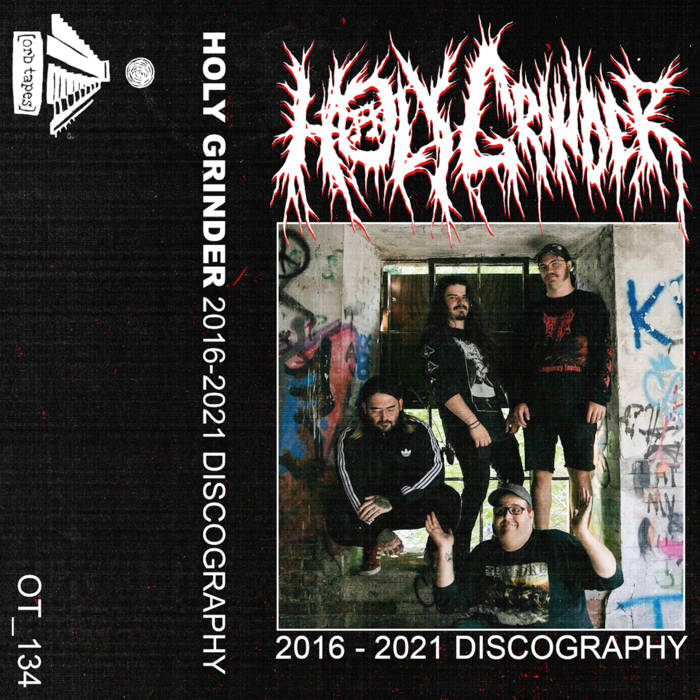Holy Grinder // 2016 - 2021 Discography TAPE