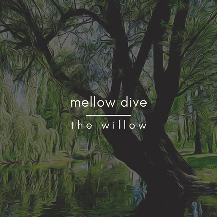 mellow dive // ​​the willow LP