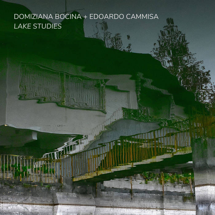 Domiziana Bocina & Edoardo Cammisa // Lake Studies CDR+PRINTS