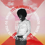 Steve Arrington // Down to the Lowest Terms: The Soul Sessions 2xLP