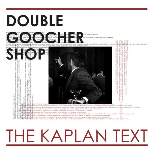 Double Goocher Shop // The Kaplan Text LP