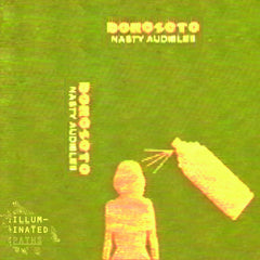 Dorosoto // Nasty Audibles TAPE