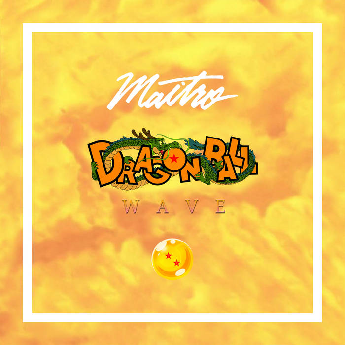 Maitro // Dragonball Wave II LP