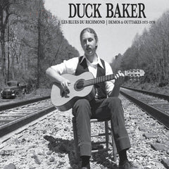 Duck Baker // Les Blues Du Richmond: Demos & Outtakes 1973-1979 LP