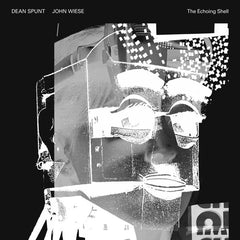 Dean Spunt and John Wiese // The Echoing Shell LP