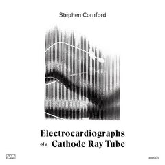 Stephen Cornford // Electrocardiographs of a Cathode Ray Tube 7"