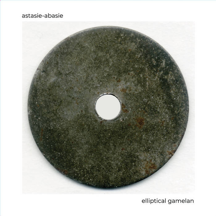 Astasie-abasie // Elliptical Gamelan LP