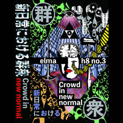 elma / h8 no.3 // Crowd in new normal TAPE