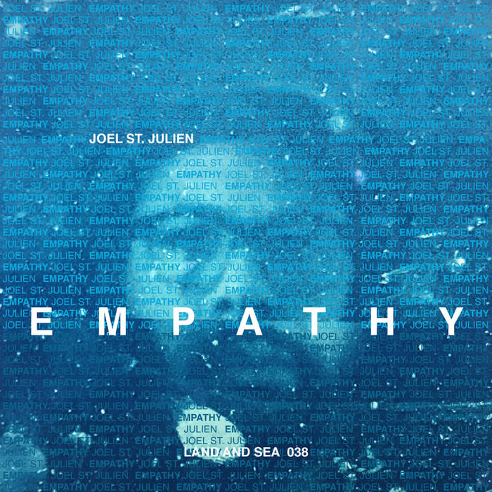 Joel St. Julien // Empathy TAPE
