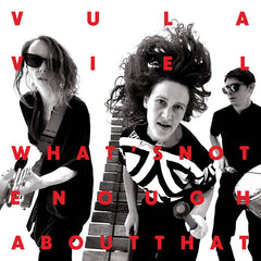 Vula Viel // What's Not Enough About That? LP / CD