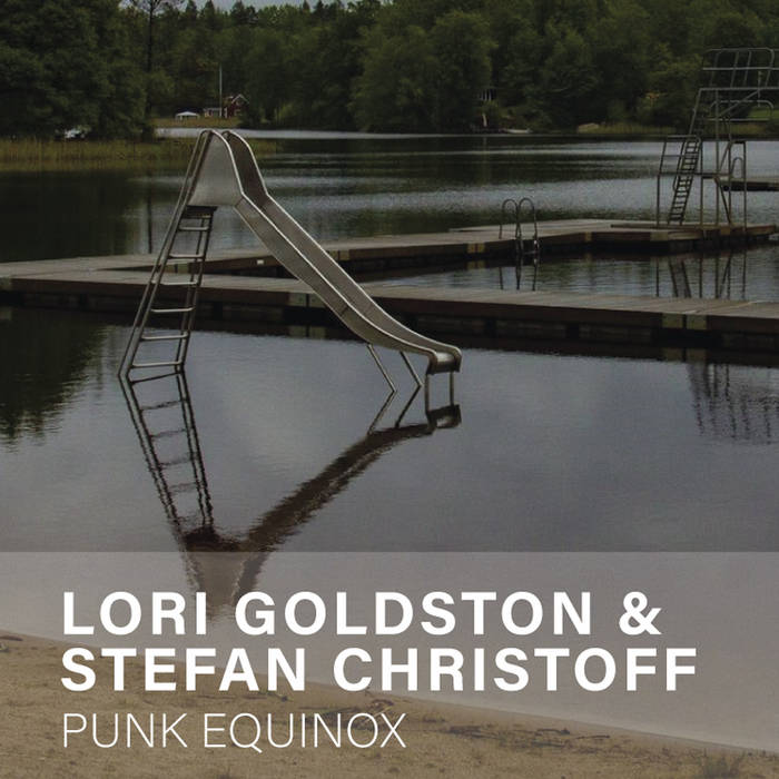 Lori Goldston & Stefan Christoff // Punk Equinox TAPE