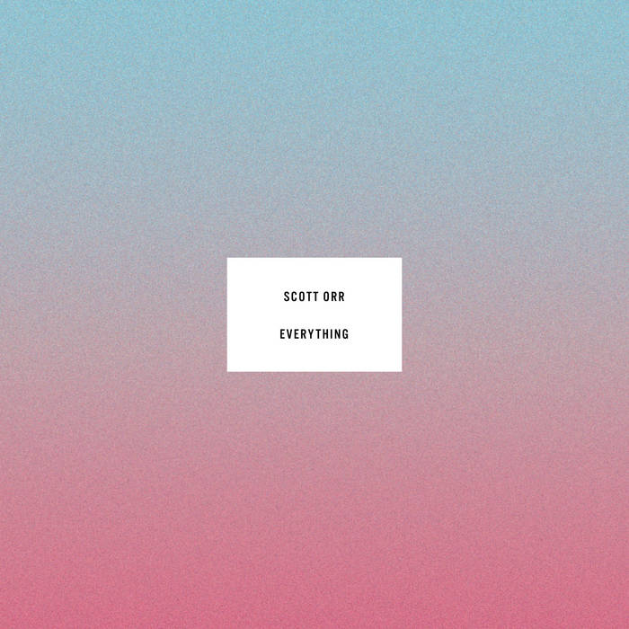 Scott Orr // Everything CD