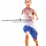 K Henry Dunham // Sol Evocations CD