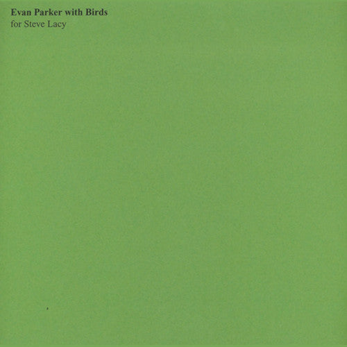 Evan Parker ‎// Evan Parker With Birds - For Steve Lacy LP