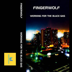 Fingerwolf // Working For The Black Gas TAPE