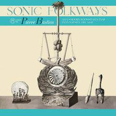 Pierre Bastien // Sonic Folkways LP