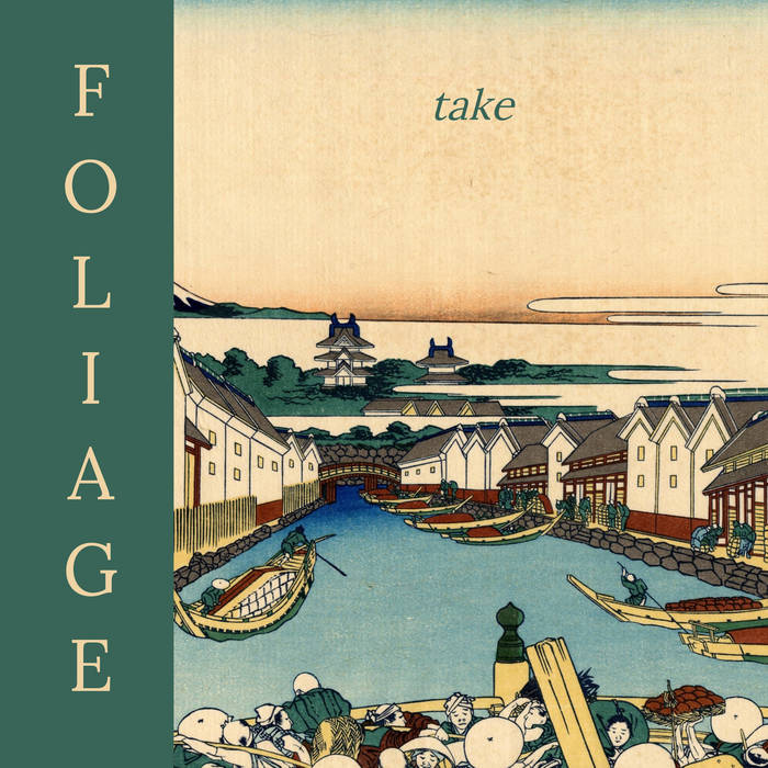 ❀ Foliage ❀ // Take LP