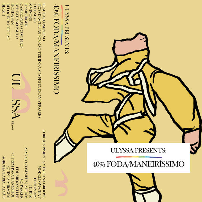 Various Artists // ULYSSA Presents: 40% Foda/Maneiríssimo TAPE