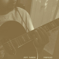 Jeff Parker // Forfolks LP (Color) / CD