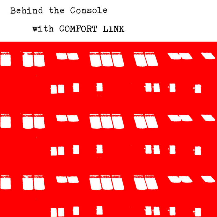 Comfort Link // Behind the Console with CDR